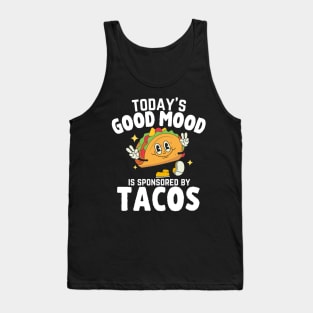 Today's Good Mood Is Sponsored By Tacos Cool Fiesta Sombrero Tank Top